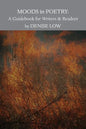 Moods in Poetry: A Guidebook for Writers and Readers - Paperback