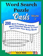 Word Search Puzzle Oasis Volume 3: 200 More Puzzles for Adults: More Assorted Words to Find (and Calm Your Busy Mind) - Paperback