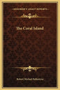 The Coral Island - Hardcover