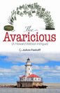 The Avaricious: A Howard Watson Intrigue - Paperback