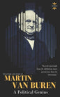 Martin Van Buren: A Political Genius - Paperback