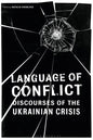 Language of Conflict: Discourses of the Ukrainian Crisis - Paperback