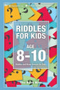 Riddles for Kids Age 8-10: Riddles and Brain Teasers for Kids - Paperback