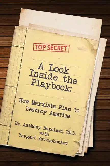 A Look Inside the Playbook: How Marxists Plan to Destroy America - Paperback