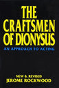 The Craftsmen of Dionysus: An Approach to Acting - Paperback