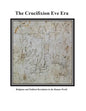 The Crucifixion Eve Era - Paperback