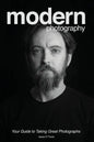 Modern Photography: Your Guide to Taking Great Photographs - Paperback