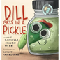 Dill Gets in a Pickle - Hardcover