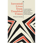 Invented Lives from Troubled Times: A Jewish Family's Forms of Resilience After Surviving Pogroms, Revolution, and the Holocaust - Hardcover
