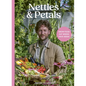 Nettles & Petals: Grow Food. Eat Weeds. Save Seeds. the Sunday Times Bestseller - Hardcover
