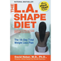 The L.A. Shape Diet: The 14-Day Total Weight-Loss Plan - Paperback