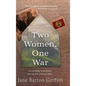 Two Women, One War: An Unlikely Friendship During the Vietnam War - Hardcover