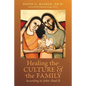 Healing the Culture and the Family According to John Paul II - Paperback