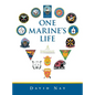 One Marine's Life - Hardcover