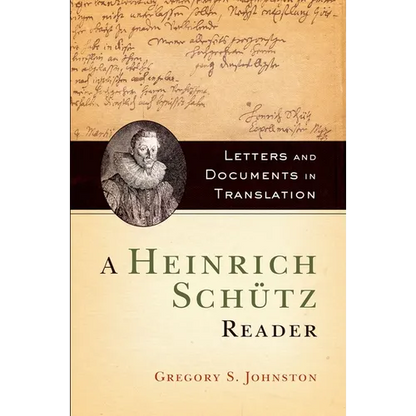 A Heinrich Schütz Reader: Letters and Documents in Translation - Paperback