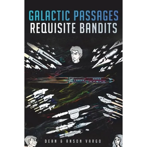 Galactic Passages: Requisite Bandits - Paperback