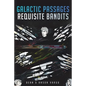 Galactic Passages: Requisite Bandits - Paperback
