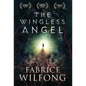The Wingless Angel - Hardcover