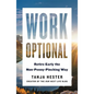 Work Optional: Retire Early the Non-Penny-Pinching Way - Paperback