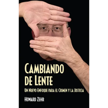 Cambiando de Lente: Un Nuevo Enfoque Para El Crimen Y La Justicia - Paperback