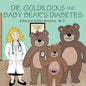 Dr. Goldilocks and Baby Bear's Diabetes - Paperback
