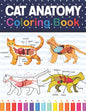 Cat Anatomy Coloring Book: Cat Anatomy Coloring Book for Kids & Adults. The New Surprising Magnificent Learning Structure For Veterinary Anatomy - Paperback