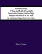 An Outline History Of Tioga And Bradford Counties In Pennsylvania, Chemung, Steuben, Tioga, Tompkins And Schuyler In New York: By Townships, Villages, - Paperback