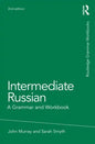 Intermediate Russian: A Grammar and Workbook - Paperback
