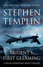 Trident's First Gleaming: [#1] A Special Operations Group Thriller - Paperback