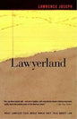 Lawyerland: An Unguarded, Street-Level Look at Law & Lawyers Today - Paperback