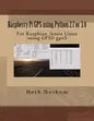 Raspberry Pi GPS using Python 2.7 or 3.4: For Raspbian Jessie Linux using GPSD gps3 - Paperback
