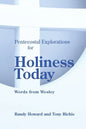 Pentecostal Explorations for Holiness Today: Words from Wesley - Paperback