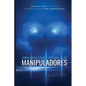 Cómo Identificar y Detener a los Manipuladores: Protegiéndote y Recuperando Tu Vida - Paperback
