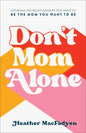 Don't Mom Alone - Hardcover