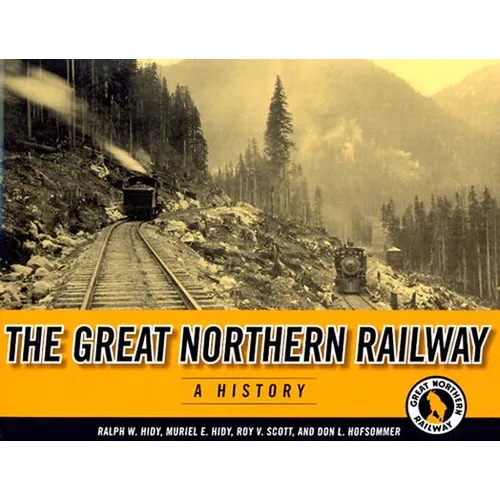 The Great Northern Railway: A History - Paperback