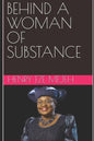 Behind a Woman of Substance - Paperback