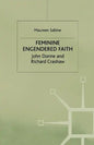 Feminine Engendered Faith: The Poetry of John Donne and Richard Crashaw - Paperback
