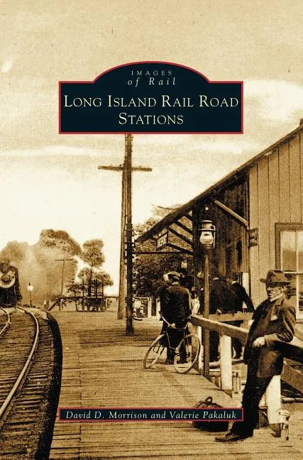 Long Island Rail Road Stations - Hardcover