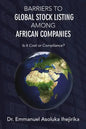Barriers to Global Stock Listing Among African Companies: Is It Cost or Compliance? - Paperback