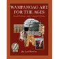 Wampanoag Art for the Ages, Traditional and Transitional - Paperback