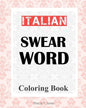Italian Swear Word Coloring Book: Libro da colorare delle bestemmie italiane - Paperback