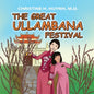 The Great Ullambana Festival: A Children's Book On Love For Our Parents, Gratitude, And Making Offerings - Kids Learn Through The Story of Moggallana - Paperback