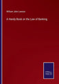 A Handy Book on the Law of Banking - Paperback