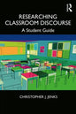Researching Classroom Discourse: A Student Guide - Paperback