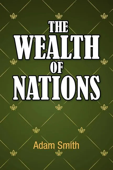 The Wealth of Nations - Paperback