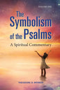 The Symbolism of the Psalms, Vol. 1: A Spiritual Commentary - Paperback