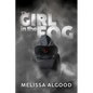 The Girl In The Fog: Book One Enhanced Being Series - Paperback