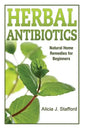 herbal antibiotics: Natural Home Remedies for Beginners - Paperback