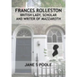 Frances Rolleston: British Lady, Scholar and Writer of Mazzaroth - Paperback
