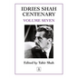 Idries Shah Centenary: Volume Seven - Paperback